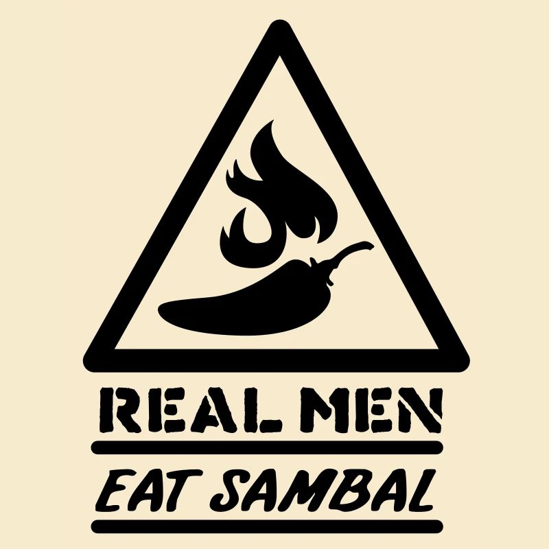 Real men eat Sambal