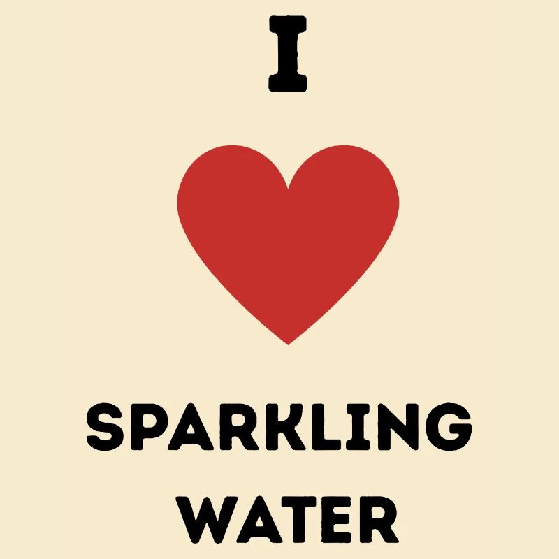 I Love Sparkling Water