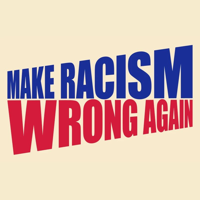 make racism wrong again