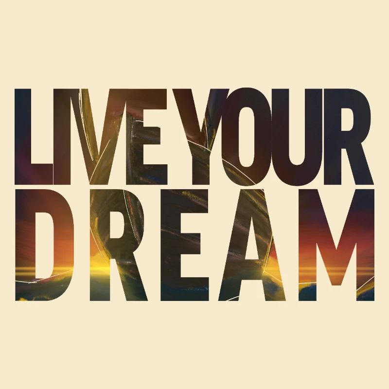 Live your dream