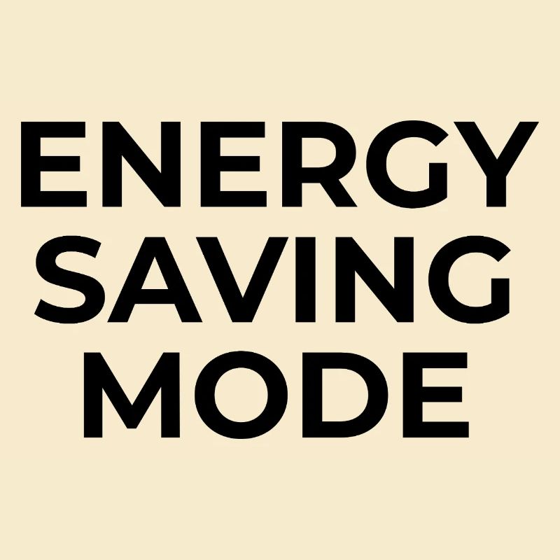 ENERGY SAVING MODE – Minimal Unisex Sweatshirt