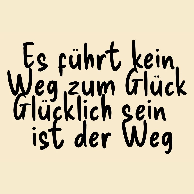 Glück ist der Weg