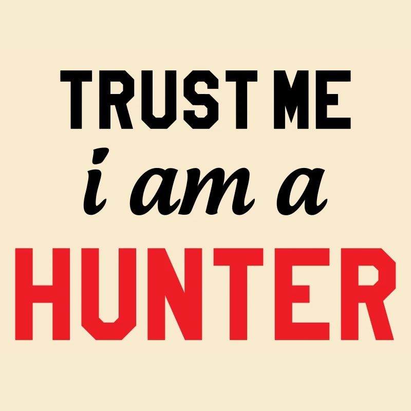 Glaub mir, ich bin ein Jäger