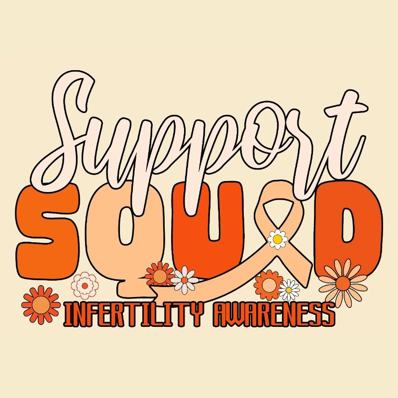 Support Squad IVF Month Infertility Awareness