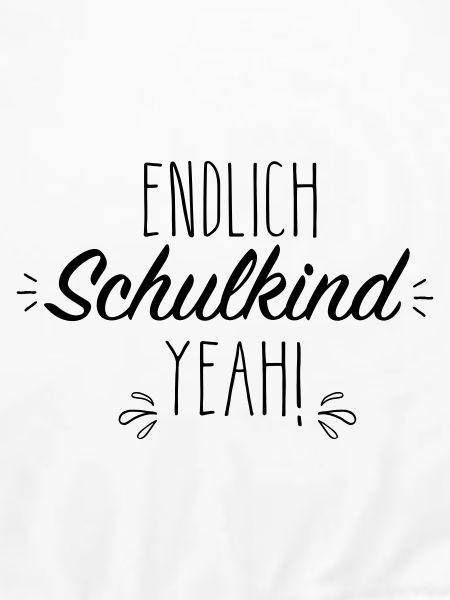 Endlich Schulkind yeah