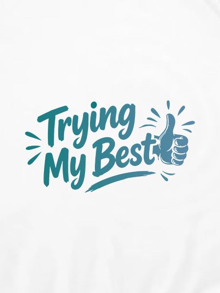 Trying My Best - Achtsamkeit Spruch