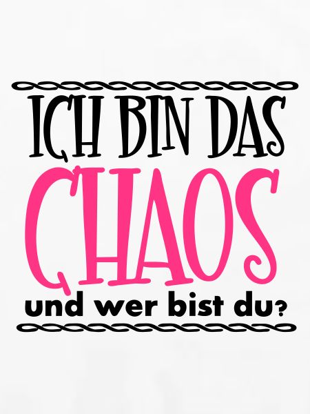 Ich bin das Chaos Geschenk