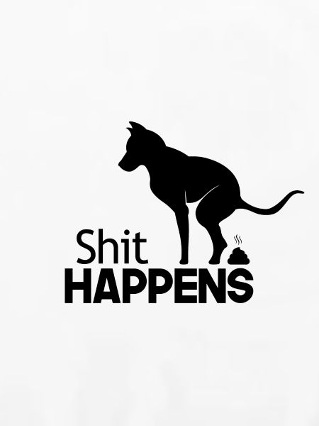Shit Happens Funny Dog