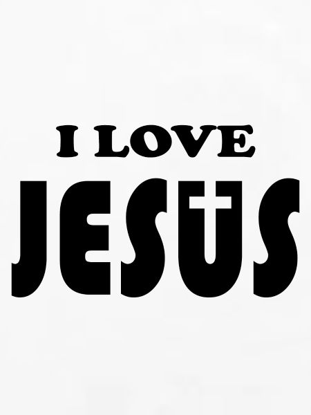 I love Jesus