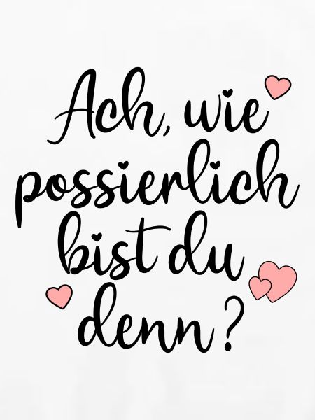 POSSIERLICH - KOMPLIMENTE VERTEILEN SPRÜCHE