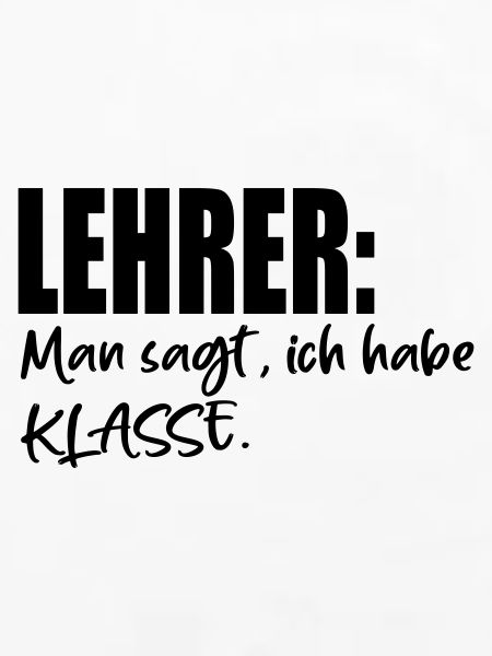 LEHRER SPRÜCHE MIT KLASSE