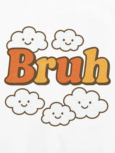 Bruh Clouds Glitter-Typografie