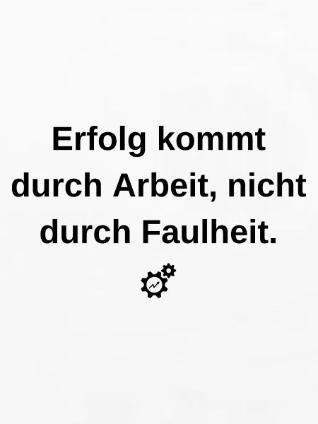 Erfolg durch Arbeit: Motivations-Statement