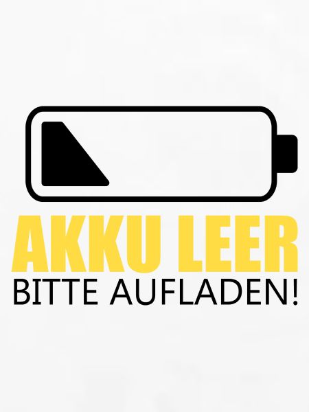 Akku leer , bitte Aufladen!