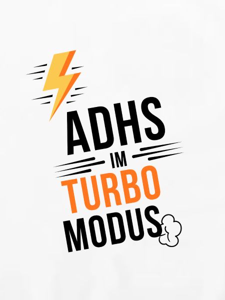 ADHS im Turbomodus