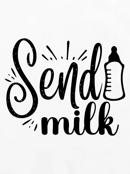 Send Milk. Lustiges Mutter Design.