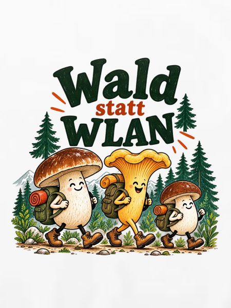 Wald statt WLAN Pilzhumor