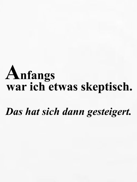 Anfangs skeptisch