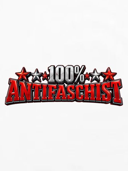 100% Antifaschist!