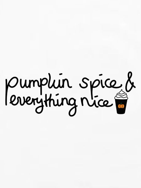 Pumpkin Spice & Everything nice - Herbstdesign