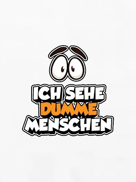 Ich sehe dumme Menschen