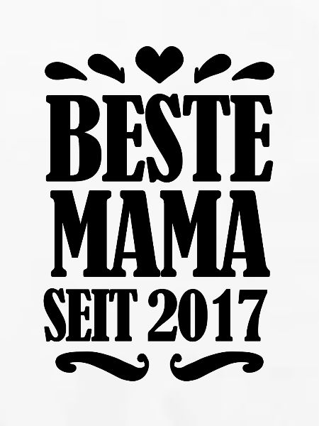 Beste Mama seit 2017