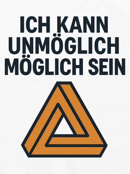 Unmöglich möglich