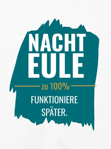 Nachteule – Funktioniere später