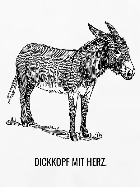 Dickkopf mit Herz