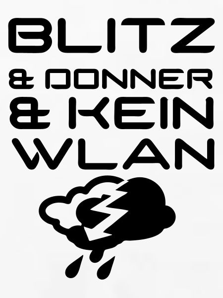 Blitz & Donner & kein WLAN Geschenk