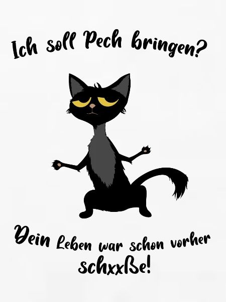 Ich soll Pech bringen?