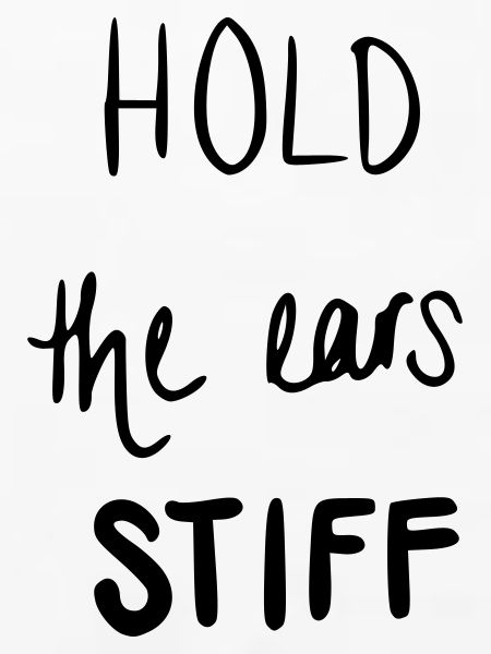 Hold the ears stiff