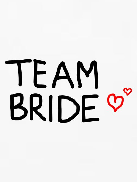 Team Bride