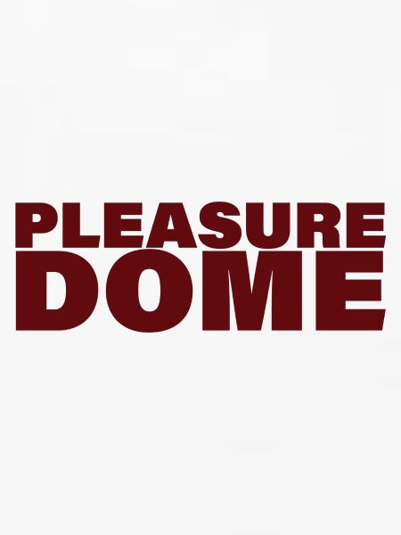 PLEASURE DOME