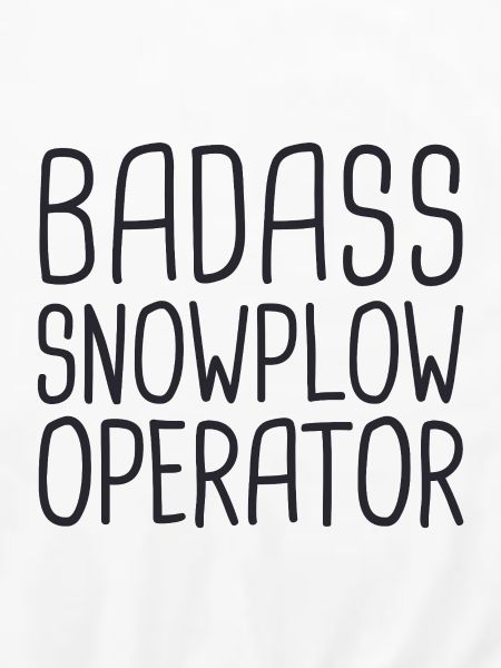 Snowplow Operator Badass Schneepflugfahrer