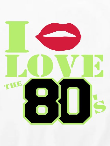 Ich liebe die 80er Jahre