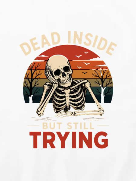 Dead Inside Bürohumor Skelett