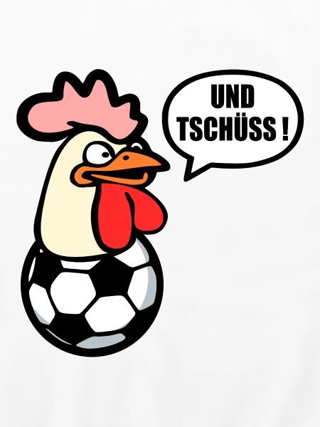 Abschied Tschüss Fussball - Hühner