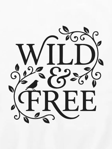 Wild and Free