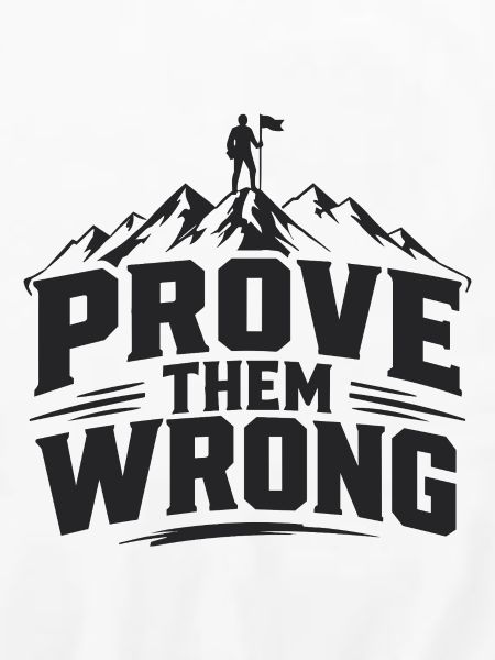 Prove Them Wrong