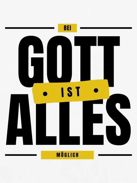 Bei Gott ist alles Möglich