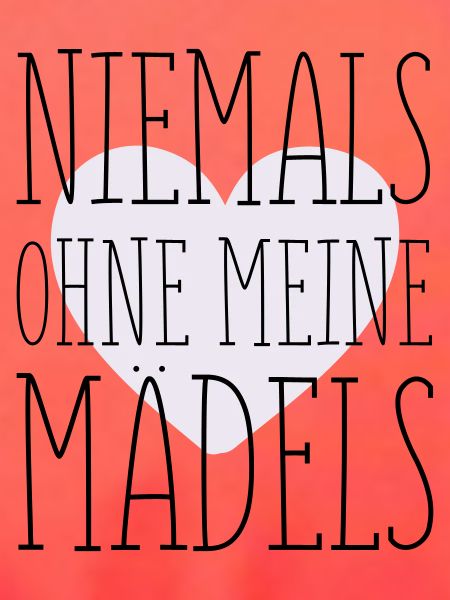 Meine Mädels Spruch