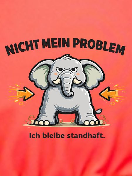 Nicht mein Problem – standhafter Elefant