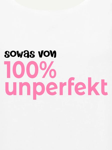Hundert Prozent Unperfekt