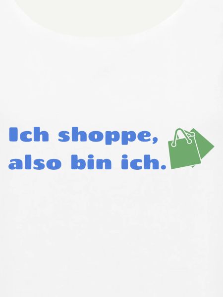 Ich shoppe also bin ich.