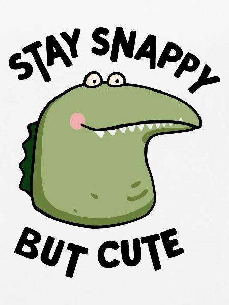 Snappy but cute