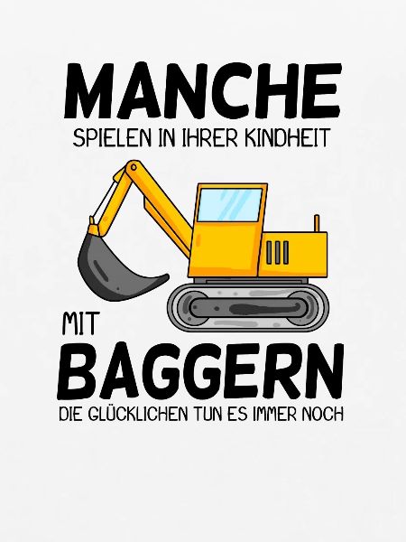 Bagger Spruch Erwachsene