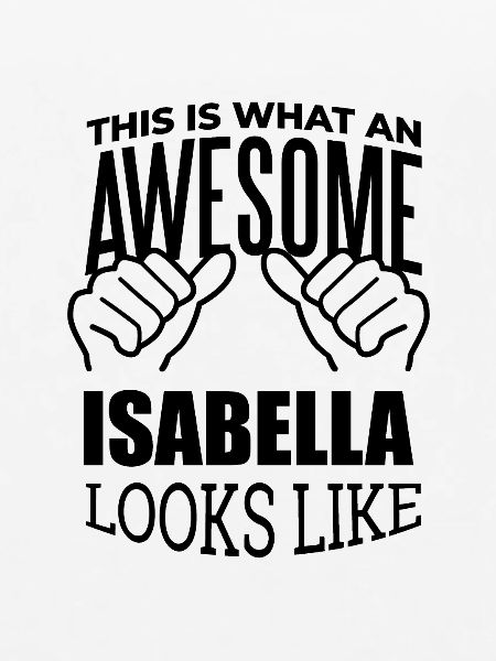 Isabella Isabella Isabella