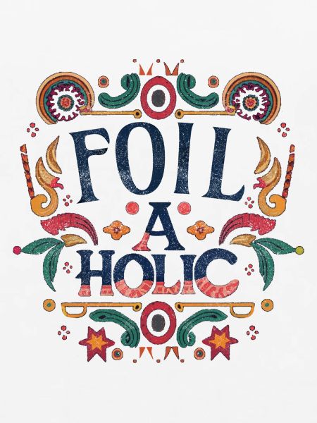 Foil-a-holic