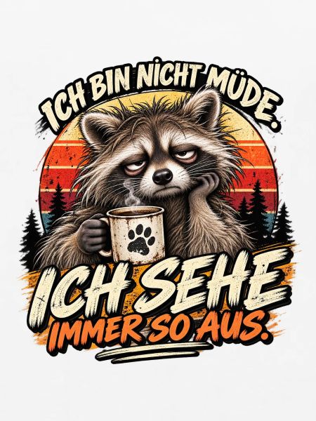 Ich bin nicht müde